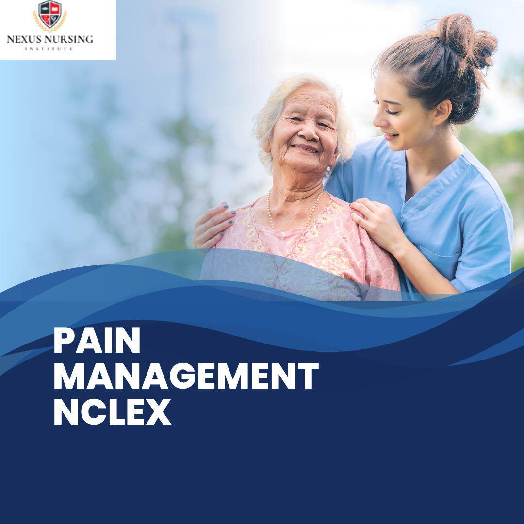 PAIN MANAGEMENT NCLEX