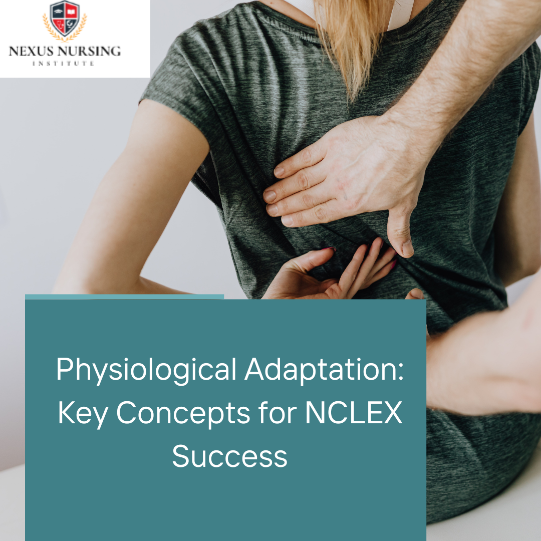 Physiological Adaptation: Key Concepts for NCLEX Success