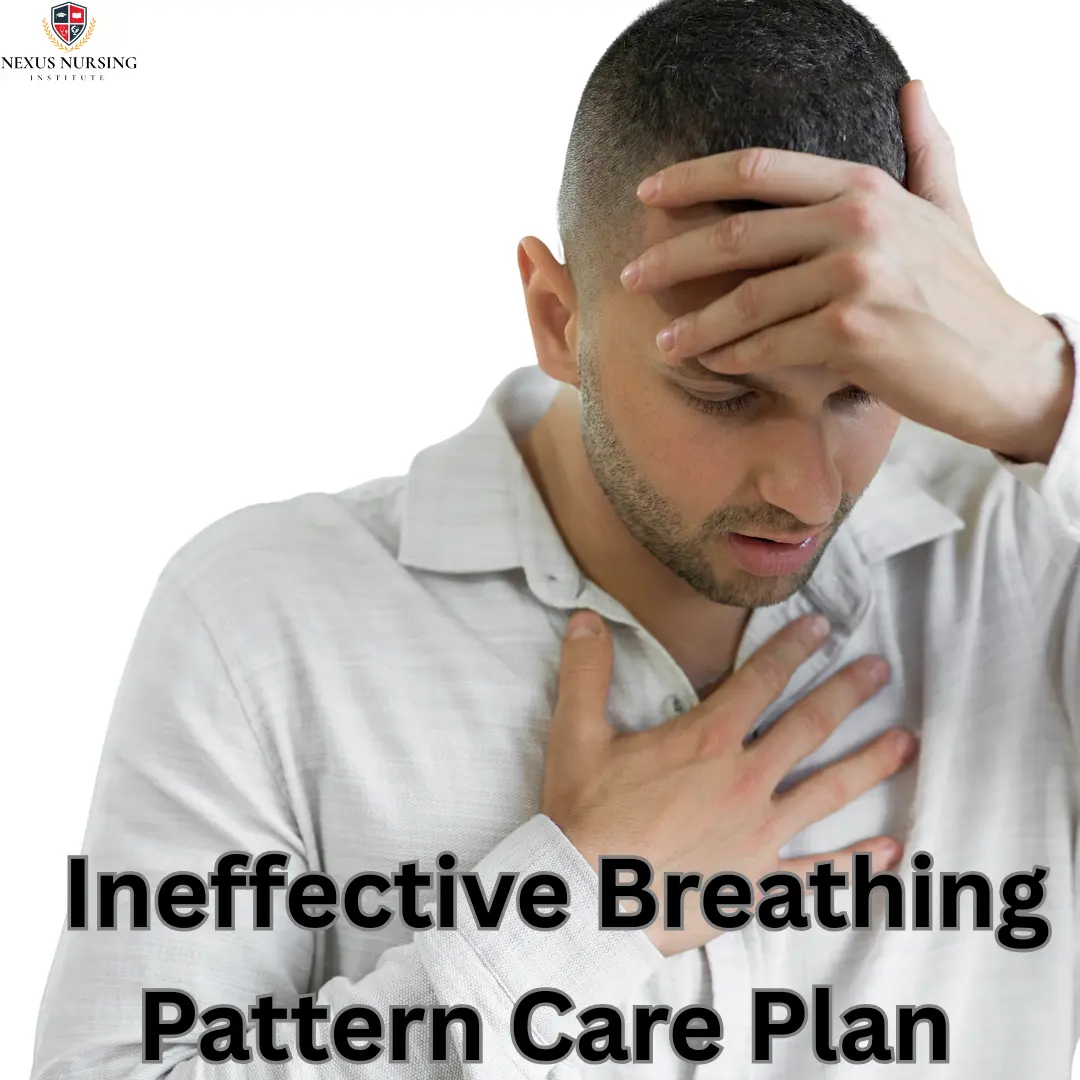 Ineffective Breathing Pattern Care Plan